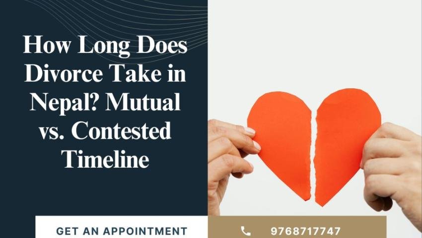 How Long Does Divorce Take in Nepal? Mutual vs. Contested